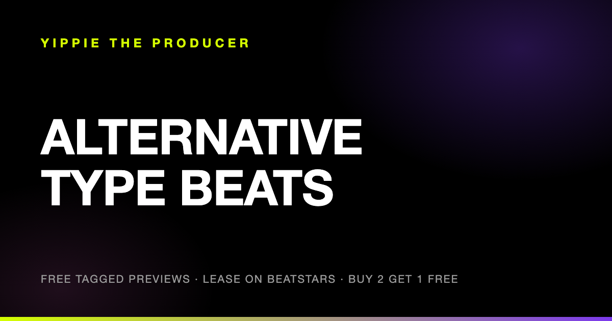 Alternative Type Beats by Yippie The Producer — 34 beats with free tagged previews