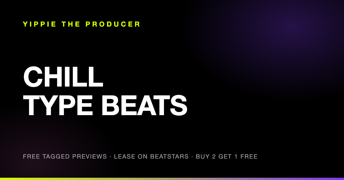 Chill Type Beats by Yippie The Producer — 17 beats with free tagged previews