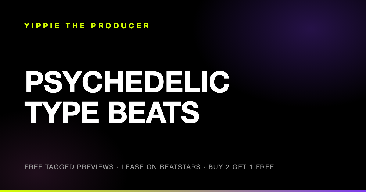 Psychedelic Type Beats by Yippie The Producer — 64 beats with free tagged previews