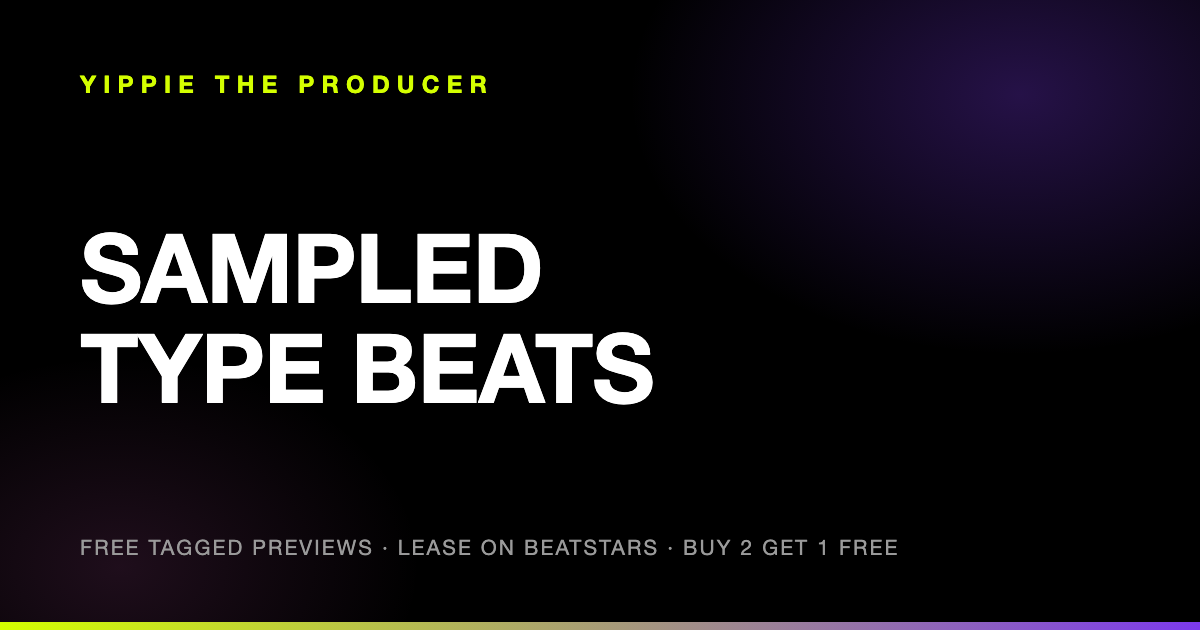 Sampled Type Beats by Yippie The Producer — 35 beats with free tagged previews